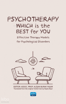 Psychotherapy: Which is the Best For You? ;Effective Therapy Models for Psychological Disorders