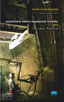 Püskürtme Beton Kaplamalı Tüneller - Giriş