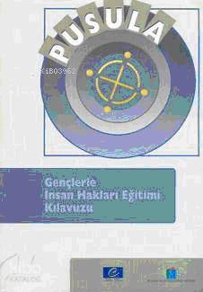 Pusula - Gençlerle İnsan Hakları Eğitimi Kılavuzu