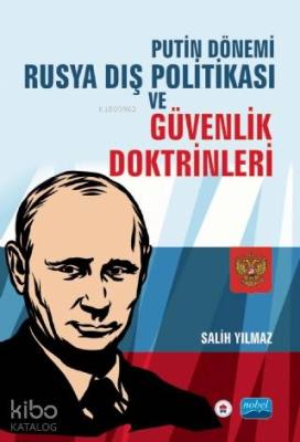 Putin Dönemi Rusya Dış Politikası ve Güvenlik Doktrinleri