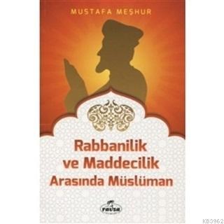 Rabbanilik ve Maddecilik Arasında Müslüman Mustafa Meşhur