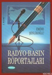 Radyo Basın Röportajları Emine Şenlikoğlu