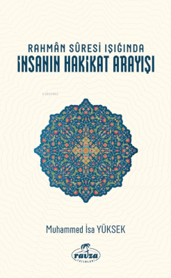 Rahmân Sûresi Işığında İnsanın Hakikat Arayışı Muhammed İsa Yüksek