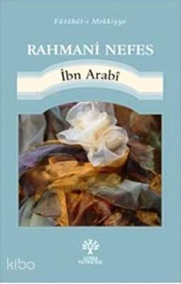 Rahmani Nefes Muhyiddin İbn Arabi