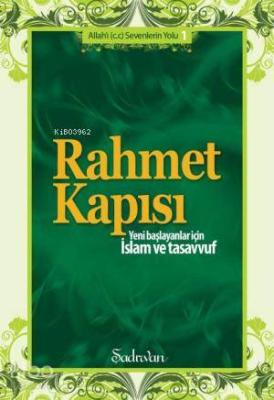 Rahmet Kapısı; Yeni Başlayanlar İçin İslam ve Tasavvuf