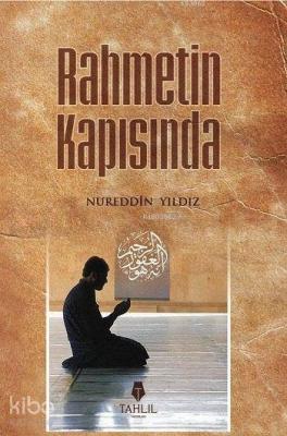 Rahmetin Kapısında Nureddin Yıldız