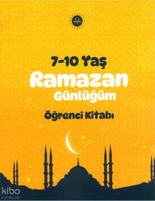 Ramazan Günlüğü Öğrenci Kitabı (7-10 Yaş) Komisyon
