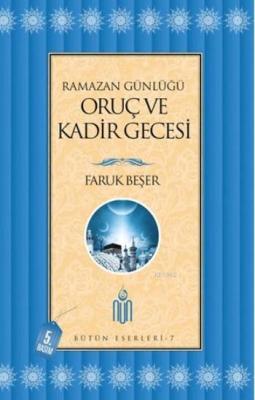 Ramazan Günlüğü: Oruç ve Kadir Gecesi