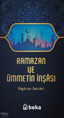 Ramazan ve Ümmetin İnşası