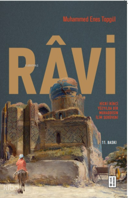 Râvi;Hicri İkinci Yüzyilda Bir Muhaddisin İlim Serüveni