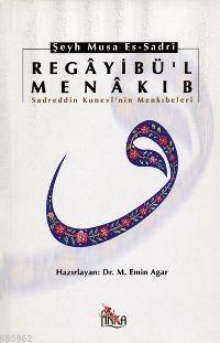 Regâyibü'l Menâkıb; Sadreddin Konevi'nin Menkıbeleri