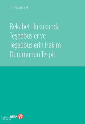 Rekabet Hukukunda Teşebbüsler Ve Teşebbüslerin Hakim Durumunun Tespiti