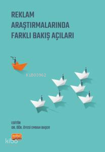 Reklam Araştırmalarında Farklı Bakış Açıları