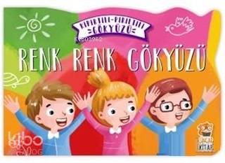 Renk Renk Gökyüzü - Kıpırtılı Pırıltılı Gökyüzü