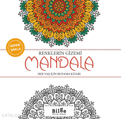 Renklerin Gizemi - Mandala;Her Yaş İçin Boyama Kitabı