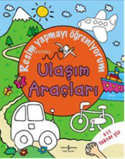 Resim Yapmayı Öğreniyorum; Ulaşım Araçları