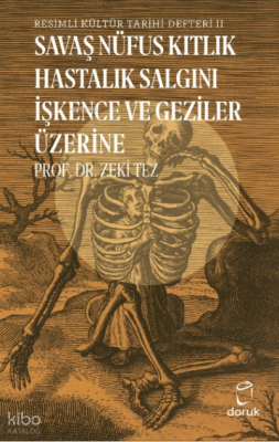 Resimli Kültür Tarihi Defteri II;Savaş Nüfus Kıtlık Hastalık Salgını İşkence ve Geziler Üzerine