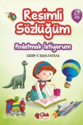 Resimli Sözlüğüm (5-7 Yaş); Anlatmak İstiyorum