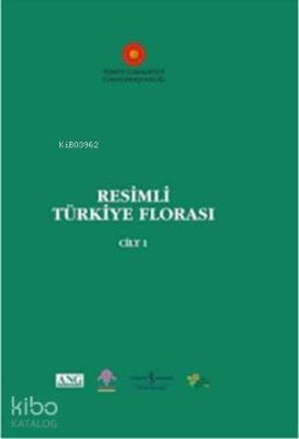Resimli Türkiye Florası Cilt: 1