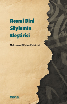 Resmi Dini Söylemin Eleştirisi Muhammed Müctehid Şebusteri