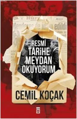 Resmi Tarihe Meydan Okuyorum Cemil Koçak
