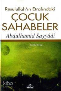 Resulullah'ın Etrafındaki Çocuk Sahabeler