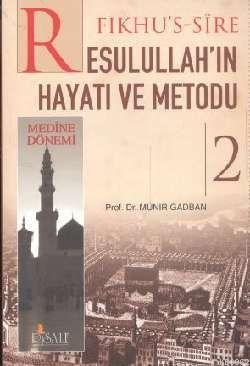 Resulullah'ın Hayatı ve Metodu (2 Cilt) Münir Muhammed Gadban