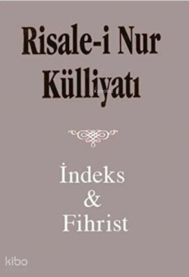 Risale i Nur Külliyatı;İndeks ve Fihristi Kolektif