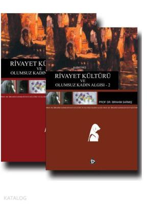 Rivayet Kültürü Ve Olumsuz Kadın Algısı 1-2 İbrahim Sarmış