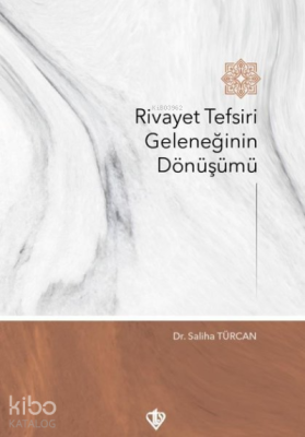 Rivayet Tefsiri Geleneğinin Dönüşümü