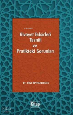 Rivayet Tefsirleri Tasnifi ve Pratikteki Sorunları