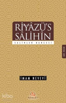 Riyâzü's Sâlihîn / Salihler Bahçesi