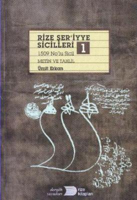 Rize Şer'iyye Sicilleri -1 Ümit Erkan