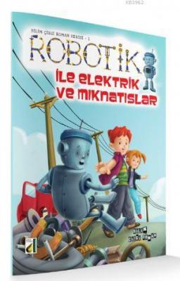 Robotik ile Elektrik ve Mıknatıslar Gabriel Garcia de Oro
