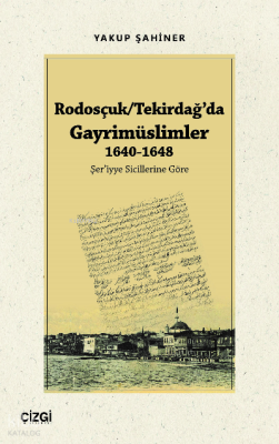 Rodosçuk/Tekirdağ’da Gayrimüslimler 1640-1648