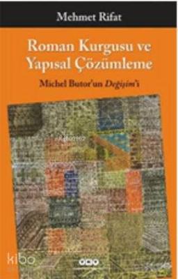 Roman Kurgusu ve Yapısal Çözümleme; Michel Butor'un Değişim'i