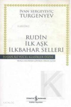 Rudin -İlk Aşk- İlkbahar Selleri (Ciltli)