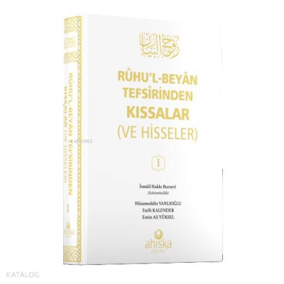 Ruhul Beyan Tefsirinden Kıssalar ve Hisseler 1. Cilt İsmail Hakkı Burs