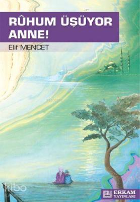 Ruhum Üşüyor Anne