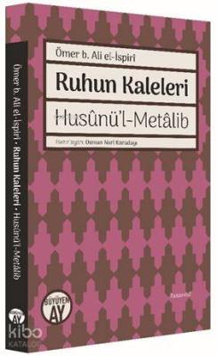 Ruhun Kaleleri; Husûnü'l-Metâlib
