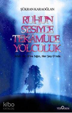 Ruhun Sesiyle Tekâmüle Yolculuk
