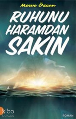 Ruhunu Haramdan Sakın Merve Özcan