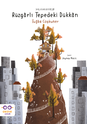 Rüzgârlı Tepedeki Dükkân – Saklı Dünya Hikâyeleri Tuğba Coşkuner