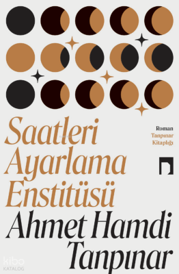 Saatleri Ayarlama Enstitüsü Ahmet Hamdi Tanpınar
