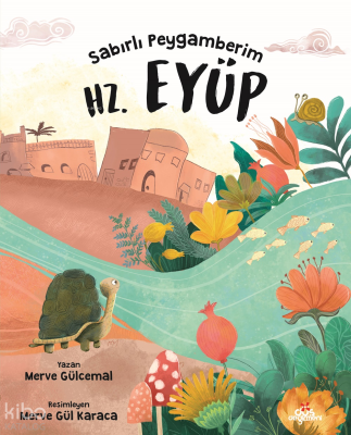 Sabırlı Peygamberim Hz. Eyüp