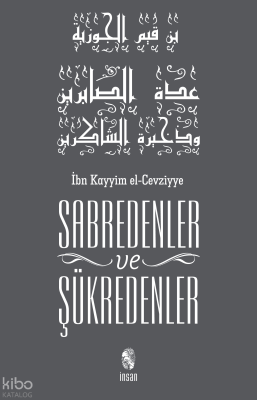 Sabredenler ve Şükredenler İbn-i Kayyım El-Cevziyye