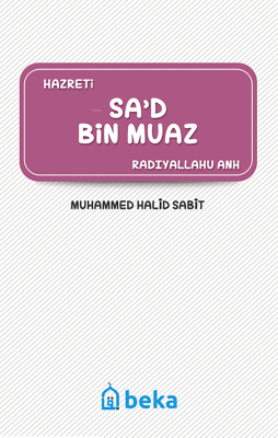 Sa'd Bin Muaz (Radıyallahu anh) Muhammed Halid Sabit