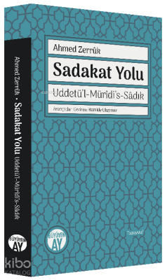 Sadakat Yolu;Uddetü’l-Mürîdi’s-Sâdık