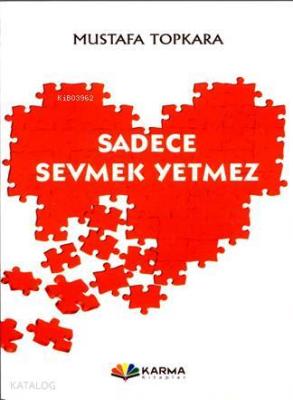 Sadece Sevmek Yetmez