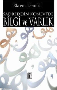 Sadreddin Konevî´de Bilgi ve Varlık
